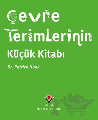 Çevre Terimlerinin Küçük Kitabı – Patrick Hook – TÜBİTAK Yayınları kitap kapağı