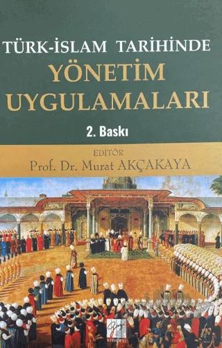 Türk-İslam Tarihinde Yönetim Uygulamaları
