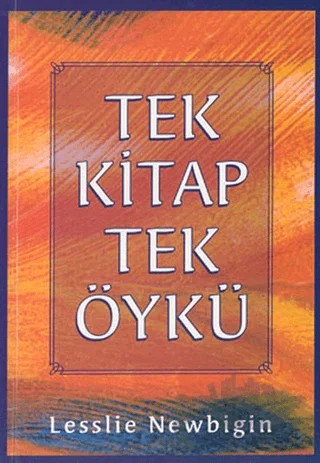 Tek Kitap Tek Öykü – Lesslie Newbigin – Haberci Basın Yayın kitap kapağı