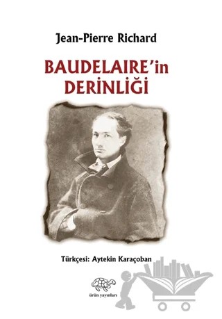 Baudelaire'in Derinliği – Jean - Pierre Richard – Ürün Yayınları kitap kapağı