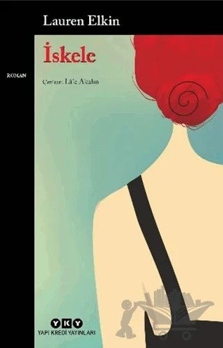 İskele – Lauren Elkin – Yapı Kredi Yayınları kitap kapağı