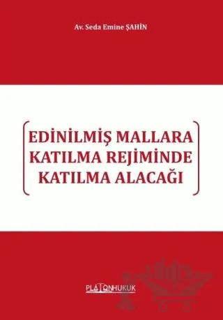 Edinilmiş Mallara Katılma Rejiminde Katılma Alacağı
