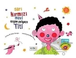 Masallı Eğitim Seti 3 Sarı Kırmızı Mavi Üzgün Palyaço Titi