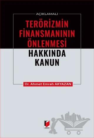 Açıklamalı Terörizmin Finansmanının Önlenmesi Hakkında Kanun