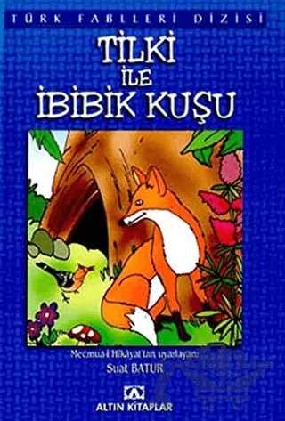 Tilki ile İbibik Kuşu – Derleme – Altın Kitaplar kitap kapağı