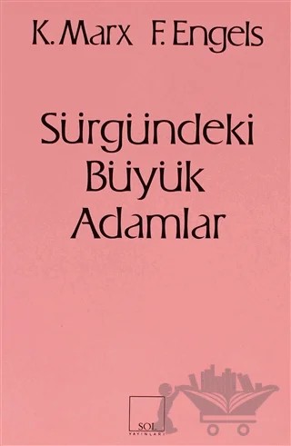 Sürgündeki Büyük Adamlar – Friedrich Engels – Sol ve Onur Yayınları kitap kapağı