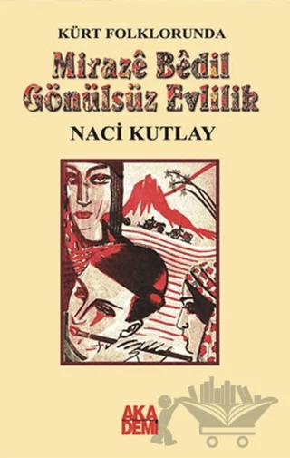 Kürt Folklorunda Miraze Bedil Gönülsüz Evlilik