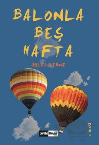 Balonla Beş Hafta – Jules Verne – Siyah Beyaz Yayınları kitap kapağı