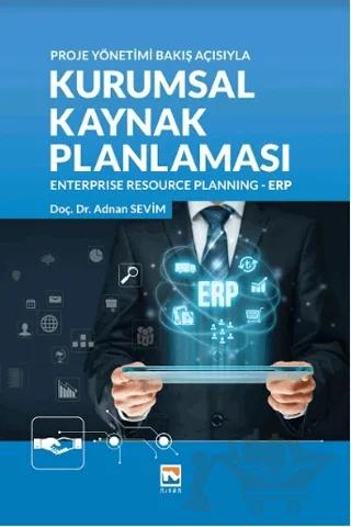 Kurumsal Kaynak Planlaması Enterprise Recource Planning - ERP – Adnan Sevim – Nisan Kitabevi kitap kapağı
