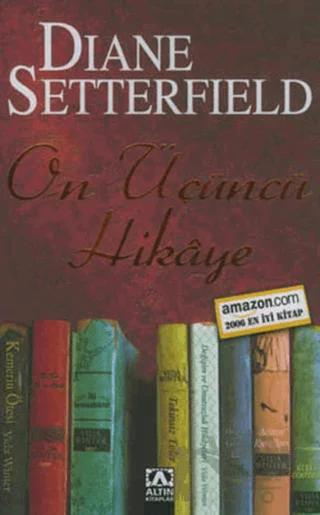 On Üçüncü Hikaye – Diane Setterfield – Altın Kitaplar kitap kapağı