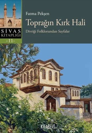 Toprağın Kırk Hali – Fatma Pekşen – Kitabevi Yayınları kitap kapağı