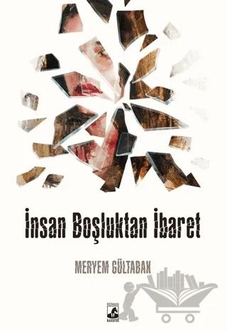 İnsan Boşluktan İbaret