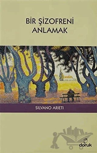 Bir Şizofreni Anlamak – Silvano Arieti – Doruk Yayınları kitap kapağı