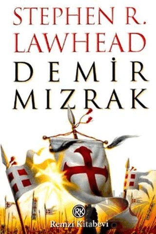 Demir Mızrak – Stephen R. Lawhead – Remzi Kitabevi kitap kapağı