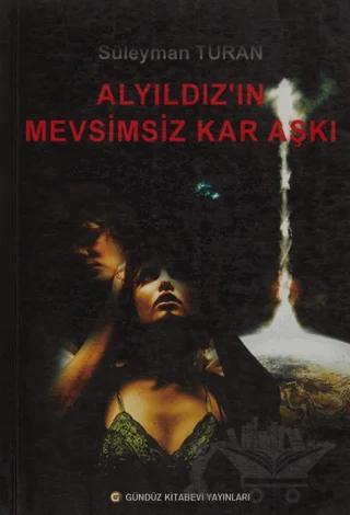 Alyıldız'ın Mevsimsiz Kar Aşkı