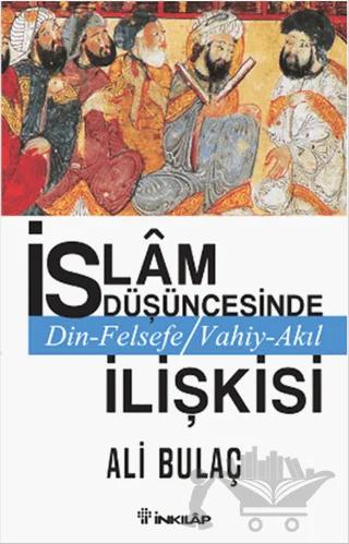 İslam Düşüncesinde Din Felsefe Vahiy Akıl İlişkisi