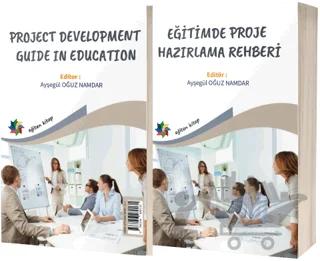 Eğitimde Proje Hazırlama Rehberi (Project Development Guide In Education)