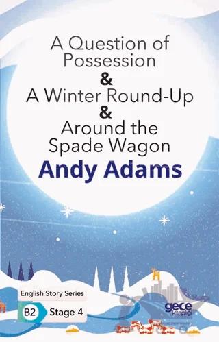 A Question of Possession - A Winter Round - Up - Around the Spade Wagon - İngilizce Hikayeler B2 Stage 4