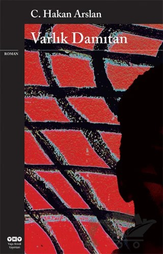 Varlık Damıtan – C. Hakan Arslan – Yapı Kredi Yayınları kitap kapağı