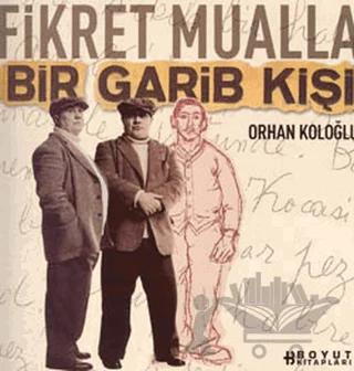 Fikret Mualla Bir Garib Kişi