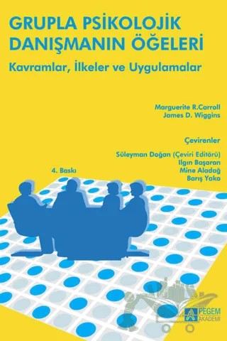 Grupla Psikolojik Danışmanın Öğeleri – James D. Wiggins, Marguerite R. Carroll – Pegem Akademi Yayıncılık kitap kapağı
