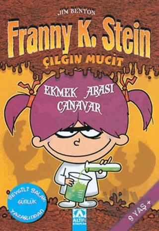 Franny K. Stein Çılgın Mucit Ekmek Arası Canavar