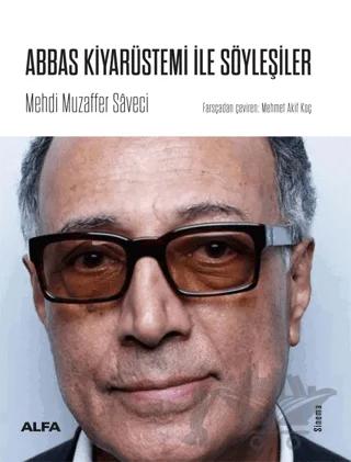 Abbas Kiyarüstemi İle Söyleşiler