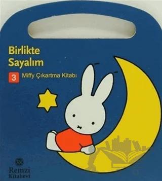 Miffy Çıkartma Kitabı 3: Birlikle Sayalım