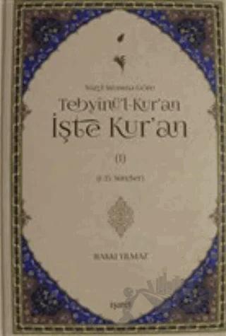 Nüzul Sırasına Göre Tebyinü'l-Kur'an İşte Kur'an Cilt: 1