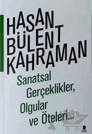 Sanatsal Gerçeklikler, Olgular ve Öteleri…