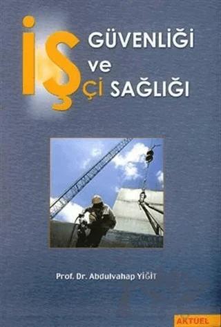İş Güvenliği ve İşçi Sağlığı
