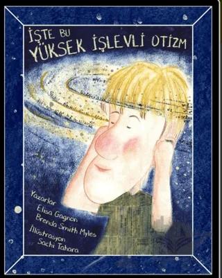 İşte Bu Yüksek İşlevli Otizm