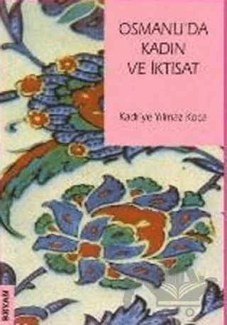 Osmanlı’da Kadın ve İktisat – Kadriye Yılmaz Koca – Beyan Yayınları kitap kapağı