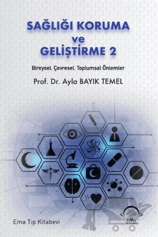 Sağlığı Koruma ve Geliştirme 2 Bireysel, Çevresel, Toplumsal Önlemler – Ayla Bayık Temel – EMA Tıp Kitabevi kitap kapağı