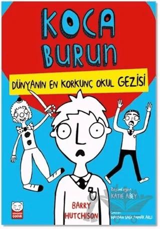 Dünyanın En Korkunç Okul Gezisi - Koca Burun