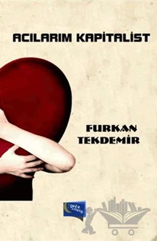 Acılarım Kapitalist – Furkan Tekdemir – Gece Kitaplığı kitap kapağı