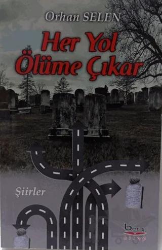 Her Yol Ölüme Çıkar