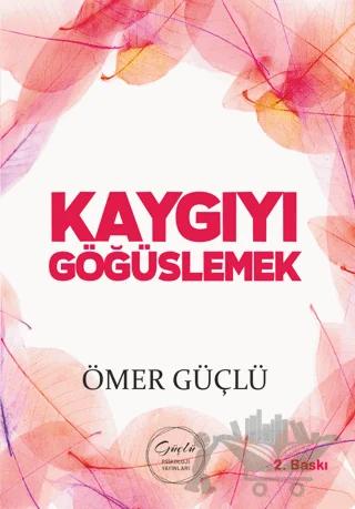 Kaygıyı Göğüslemek