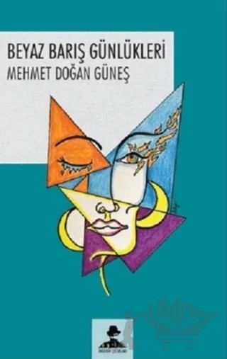 Beyaz Barış Günlükleri – Mehmet Doğan Güneş – İmgenin Çocukları Yayınevi kitap kapağı