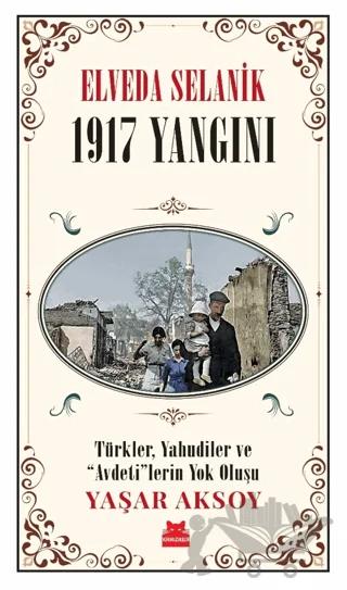Elveda Selanik - 1917 Yangını