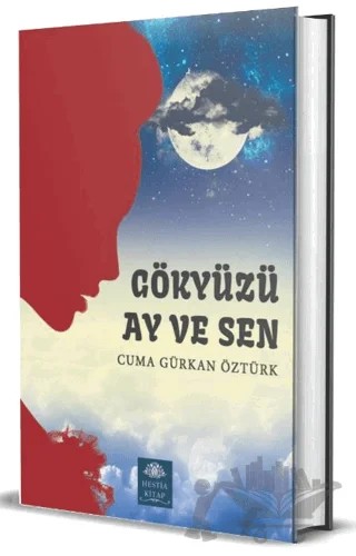 Gökyüzü Ay ve Sen – Cuma Gürkan Öztürk – Hestia Kitap kitap kapağı