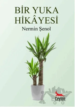 Bir Yuka Hikayesi – Nermin Şenol – Ceylan Yayınları kitap kapağı