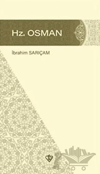 Hz. Osman – İbrahim Sarıçam – Türkiye Diyanet Vakfı Yayınları kitap kapağı