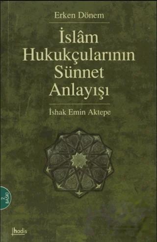 İslam Hukukçularının Sünnet Anlayışı