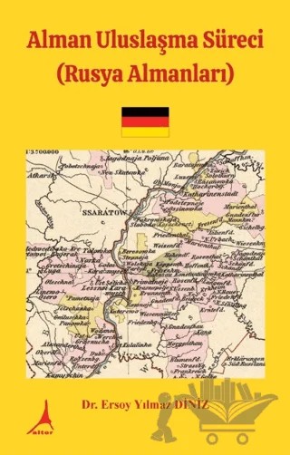Alman Uluslaşma Süreci (Rusya Almanları) – Ersoy Yılmaz Diniz – Alter Yayıncılık kitap kapağı