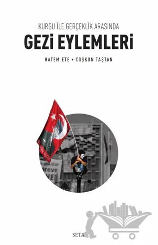 Kurgu ile Gerçeklik Arasında Gezi Eylemleri