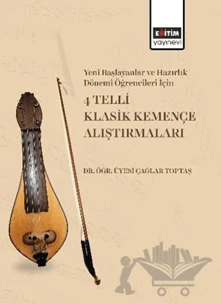 Yeni Başlayanlar ve Hazırlık Dönemi Öğrencileri İçin 4 Telli Klasik Kemençe Alıştırmaları