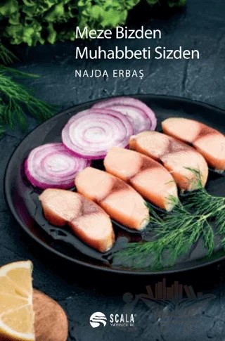 Meze Bizden Muhabbeti Sizden – Najda Erbaş – Scala Yayıncılık kitap kapağı