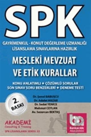 SPK Gayrimenkul - Konut Değerleme Uzmanlığı Lisanslama Sınavlarına Hazırlık Mesleki Mevzuat ve Etik Kurallar