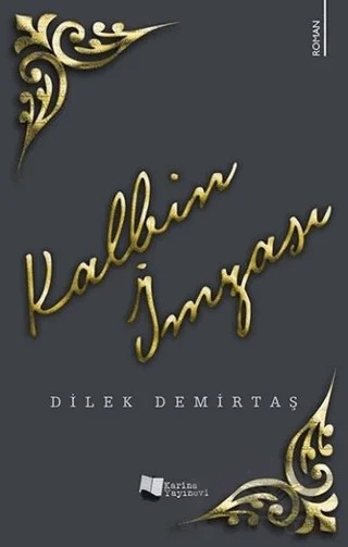 Kalbin İmzası – Dilek Demirtaş – Karina Yayınevi kitap kapağı